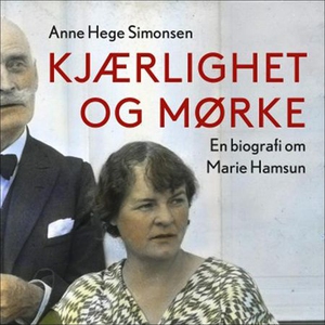 Kjærlighet og mørke (lydbok) av Anne Hege Sim