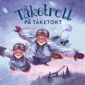 Tåketroll på tåketokt (lydbok) av Gudny Ingebjørg Hagen