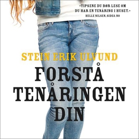 Forstå tenåringen din (lydbok) av Stein Erik Ulvund