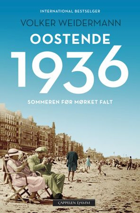 Oostende 1936 - sommeren før mørket falt (ebok) av Volker Weidermann