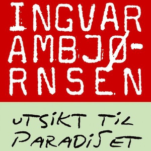 Utsikt til paradiset (lydbok) av Ingvar Ambjø