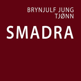 Smadra (lydbok) av Brynjulf Jung Tjønn