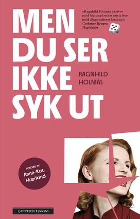Men du ser ikke syk ut (ebok) av Ragnhild Holmås