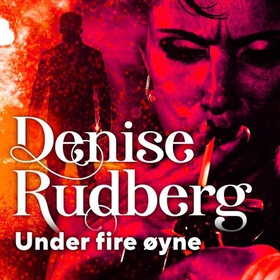 Under fire øyne (lydbok) av Denise Rudberg