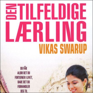 Den tilfeldige lærling (lydbok) av Vikas Swar