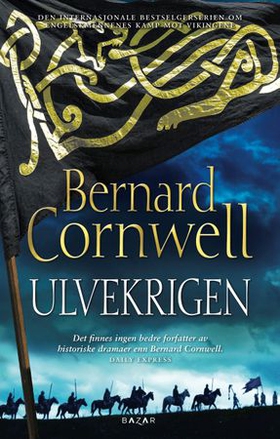 Ulvekrigen - historisk roman (ebok) av Bernard Cornwell