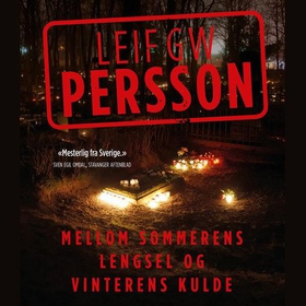 Mellom sommerens lengsel og vinterens kulde (lydbok) av Leif G.W. Persson