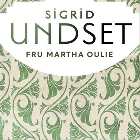 Fru Marta Oulie (lydbok) av Sigrid Undset