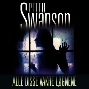 Alle disse vakre løgnene (lydbok) av Peter Sw