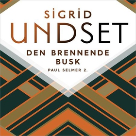 Den brennende busk (lydbok) av Sigrid Undset