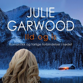 Ild og is (lydbok) av Julie Garwood