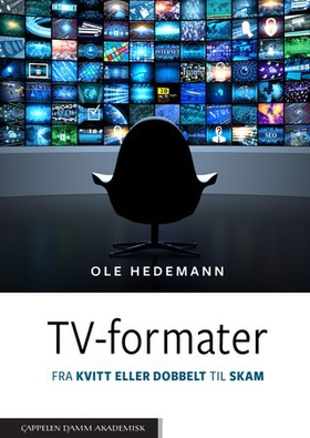 TV-formater - fra Kvitt eller dobbelt til Skam (ebok) av Ole Hedemann