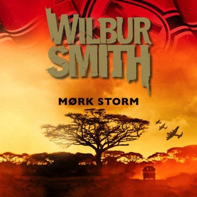Mørk storm (lydbok) av Wilbur Smith