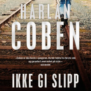 Ikke gi slipp (lydbok) av Harlan Coben