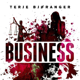 Business (lydbok) av Terje Bjøranger