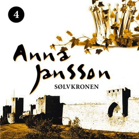 Sølvkronen (lydbok) av Anna Jansson