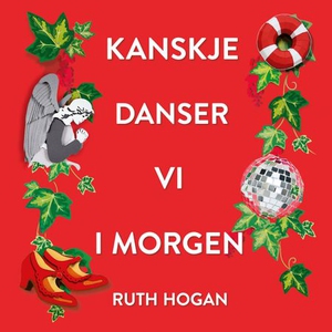 Kanskje danser vi i morgen (lydbok) av Ruth H