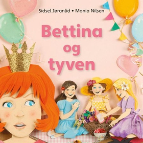 Bettina og tyven (lydbok) av Sidsel Jøranlid