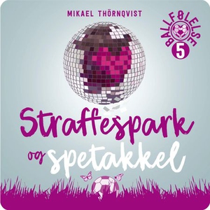 Straffespark og spetakkel (lydbok) av Mikael