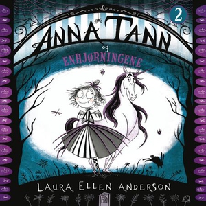 Anna Tann og enhjørningene (lydbok) av Laura