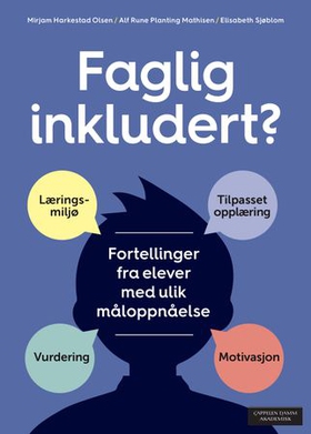 Faglig inkludert? - fortellinger fra elever med ulik måloppnåelse (ebok) av Mirjam Harkestad Olsen