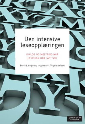 Den intensive leseopplæringen - dialog og mestring når lesingen har låst seg (ebok) av Bente Eriksen Hagtvet