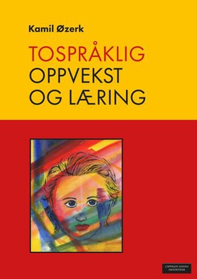 Tospråklig oppvekst og læring (ebok) av Kamil Øzerk