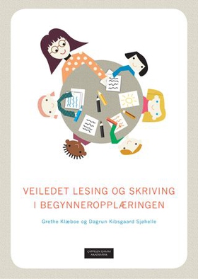 Veiledet lesing og skriving i begynneropplæringen (ebok) av Grethe Klæboe