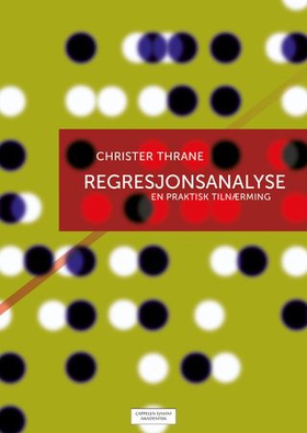 Regresjonsanalyse - en praktisk tilnærming (ebok) av Christer Thrane