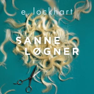 Sanne løgner (lydbok) av E. Lockhart