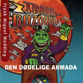 Trash bazooka 2 - den dødelige armada (lydbok) av Jon Ewo