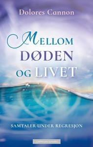 Mellom døden og livet (ebok) av Dolores Canno