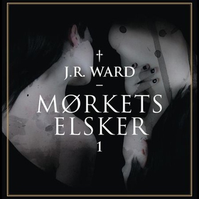 Mørkets elsker (lydbok) av J.R. Ward