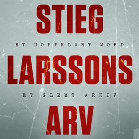 Stieg Larssons arv (lydbok) av Jan Stocklassa