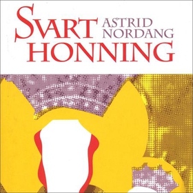 Svart honning (lydbok) av Astrid Nordang