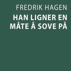 Han ligner en måte å sove på