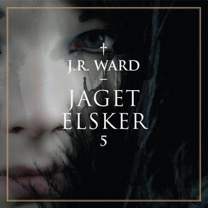Jaget elsker (lydbok) av J.R. Ward