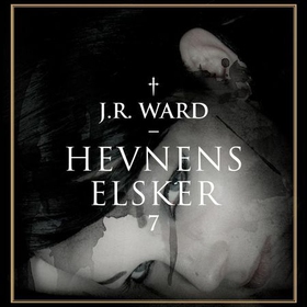 Hevnens elsker (lydbok) av J.R. Ward