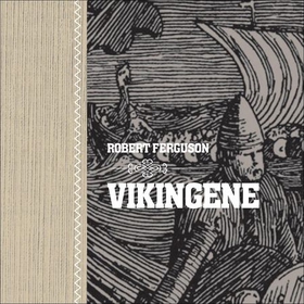 Vikingene (lydbok) av Robert Ferguson