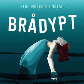 Brådypt (lydbok) av Elin Viktoria Unstad