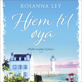 Hjem til øya (lydbok) av Rosanna Ley