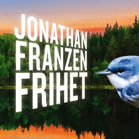 Frihet (lydbok) av Jonathan Franzen