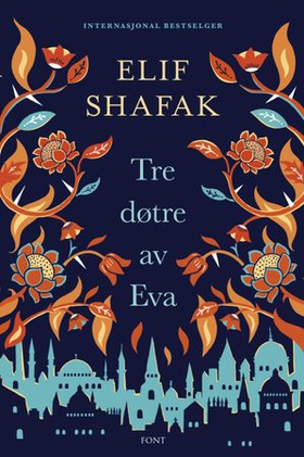Tre døtre av Eva (ebok) av Elif Shafak