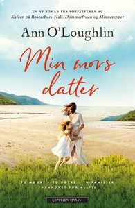 Min mors datter (ebok) av Ann O'Loughlin