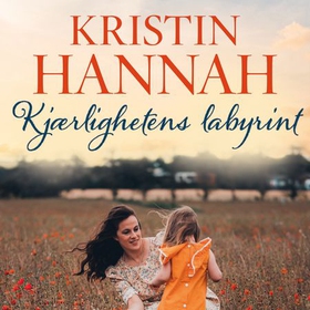 Kjærlighetens labyrint (lydbok) av Kristin Hannah