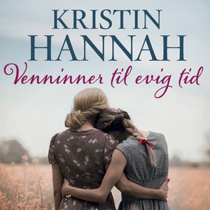 Venninner til evig tid (lydbok) av Kristin Ha