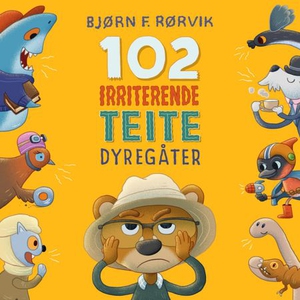 102 irriterende teite dyregåter (lydbok) av B