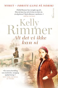 Alt det vi ikke kan si (ebok) av Kelly Rimmer
