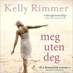 Meg uten deg (lydbok) av Kelly Rimmer