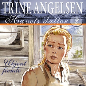 Ukjent fiende (lydbok) av Trine Angelsen